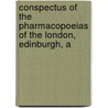 Conspectus of the Pharmacopoeias of the London, Edinburgh, a door Charles Alfred Lee