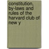 Constitution, By-Laws and Rules of the Harvard Club of New Y door City Harvard Club Of