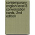 Contemporary English Level 3 Conversation Cards, 2nd Edition