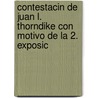 Contestacin de Juan L. Thorndike Con Motivo de La 2. Exposic door Juan L. Thorndike