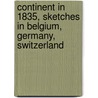 Continent in 1835, Sketches in Belgium, Germany, Switzerland door John Hoppus