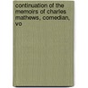 Continuation of the Memoirs of Charles Mathews, Comedian, Vo door Mathews