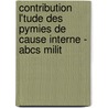 Contribution L'tude Des Pymies De Cause Interne - Abcs Milit by Paul Gallois