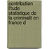 Contribution L'Tude Statistique de La Criminalit En France d