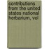 Contributions from the United States National Herbarium, Vol