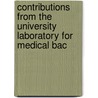 Contributions from the University Laboratory for Medical Bac door University Of C