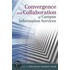 Convergence and Collaboration of Campus Information Services