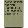 Conversational Spanish Grammar for the Hospitality Classroom door Matt A. Casado