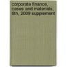 Corporate Finance, Cases and Materials, 6th, 2009 Supplement door William Bratton