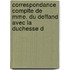 Correspondance Complte de Mme. Du Deffand Avec La Duchesse d