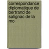 Correspondance Diplomatique de Bertrand de Salignac de La Mo door Charles Purton Cooper