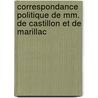 Correspondance Politique De Mm. De Castillon Et De Marillac by Jean Baptiste Louis Kaulek