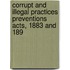 Corrupt and Illegal Practices Preventions Acts, 1883 and 189