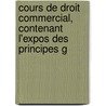 Cours de Droit Commercial, Contenant L'Expos Des Principes G door Parfait Joseph Namur