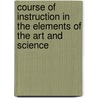Course of Instruction in the Elements of the Art and Science by Junius Brutus Wheeler