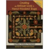 Creating an Antique Look in Hand-Hooked Rugs [With Patterns] door Cynthia Smesny Norwood