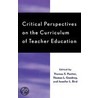 Critical Perspectives On The Curriculum Of Teacher Education door Thomas S. Poetter