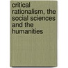 Critical Rationalism, the Social Sciences and the Humanities door I.C. Jarvie