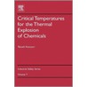 Critical Temperatures for the Thermal Explosion of Chemicals door Takashi Kotoyori