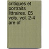 Critiques Et Portraits Littraires. £5 Vols. Vol. 2-4 Are of by Charles Augustin Sainte-Beuve
