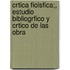 Crtica Fiolsfica;, Estudio Bibliogrfico y Crtico de Las Obra