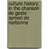 Culture History in the Chanson de Geste - Aymeri de Narbonne