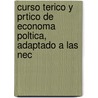 Curso Terico y Prtico de Economa Poltica, Adaptado a Las Nec door Antonio Josï¿½ Iregui