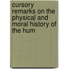Cursory Remarks on the Physical and Moral History of the Hum door L. S. Boyne