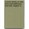 Curzon Family of New York and Baltimore, and Their English D door Jacob Hall Pleasants