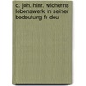 D. Joh. Hinr. Wicherns Lebenswerk in Seiner Bedeutung Fr Deu by Johann Hinrich Wichern