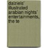 Dalziels' Illustrated Arabian Nights' Entertainments, the Te