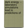 Dark Energy -- Laboratory Simulations Lead To Predictions Of door August A. Cenkner Jr.