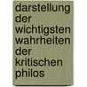 Darstellung Der Wichtigsten Wahrheiten Der Kritischen Philos by Johann Gottfried Carl Christian Kiesewetter
