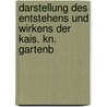 Darstellung Des Entstehens Und Wirkens Der Kais. Kn. Gartenb door Kaiserlich-K�Nigliche Gartenbau-G. Wien