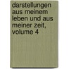 Darstellungen Aus Meinem Leben Und Aus Meiner Zeit, Volume 4 door Friedrich Karl Von Strombeck