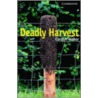 Deadly Harvest Level 6 Advanced Book With Audio Cds (3) Pack door Carolyn Walker