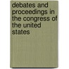 Debates and Proceedings in the Congress of the United States door United States. Congr