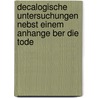 Decalogische Untersuchungen Nebst Einem Anhange Ber Die Tode door Carl Wilhelm Otto