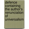 Defence Containing the Author's Renunciation of Universalism door Lewis C. Todd