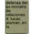 Defensa del Ex-Ministro de Relaciones D. Lucas Alaman, En La