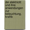 Dei Elektricitt Und Ihre Anwendungen Zur Beleuchtung, Kraftb door Leo Graetz