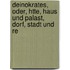 Deinokrates, Oder, Htte, Haus Und Palast, Dorf, Stadt Und Re
