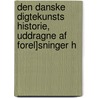Den Danske Digtekunsts Historie, Uddragne Af Forel]sninger H by Rasmus Nyerup
