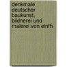 Denkmale Deutscher Baukunst, Bildnerei Und Malerei Von Einfh door Ernst F�Rster