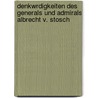Denkwrdigkeiten Des Generals Und Admirals Albrecht V. Stosch by Albrecht Von Stosch