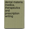 Dental Materia Medica, Therapeutics And Prescription Writing door Eli Herr Long