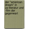 Der "american Dream" In Us-literatur Und -film Der Gegenwart door Janina Glatz