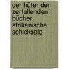 Der Hüter der zerfallenden Bücher. Afrikanische Schicksale door Marc Engelhardt