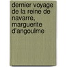 Dernier Voyage de La Reine de Navarre, Marguerite D'Angoulme by Flix Frank