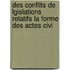 Des Conflits de Lgislations Relatifs La Forme Des Actes Civi